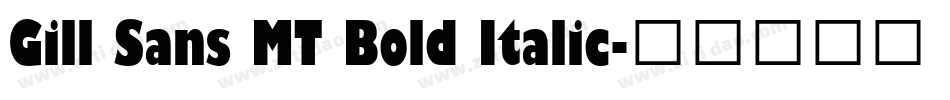Gill Sans MT Bold Italic字体转换